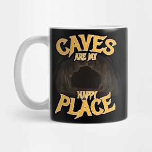 Caves Are My Happy Place Cave Spelunker Mug